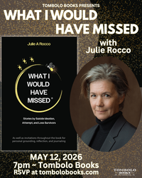 What I Would Have Missed - An Evening with Julie Rocco