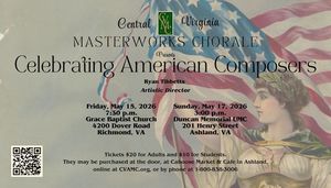 Central VA Masterworks Chorale presents "Celebrating American Composers" At Duncan Memorial Church