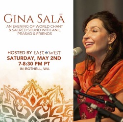 Gina Salā ~ An Evening of World Chant & Sacred Sound with Anil Prasad & Friends