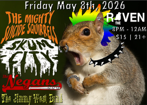 (The) Jimmy West Band, Mighty Suicide Squirrels, Negans, and Skum City!