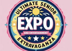 2026 Ultimate Senior Expo & Entertainment Extravaganza