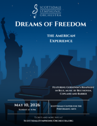 Scottsdale Symphonic Orchestra Presents "Dreams of Freedom: The American Experience"