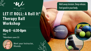 LET IT ROLL – A Roll It® Therapy Ball Workshop