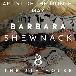 Artist of the Month (May): Barbara Shewnack | The 8th House | Albuquerque, NM