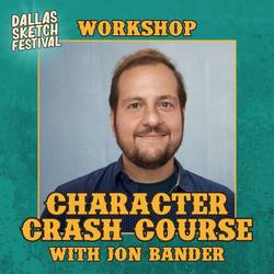 Dallas Comedy Club Presents: Character Crash Course with Jon Bander