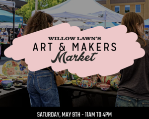 Willow Lawn Art & Makers Market