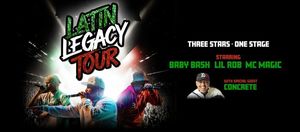 Latin Legacy Tour featuring Baby Bash, Lil Rob, MC Magic, and special guest Concrete
