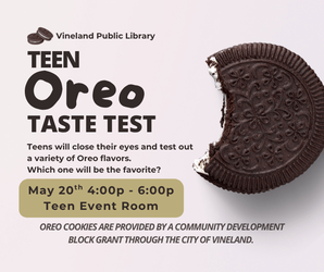 Teen Oreo Taste Testing at the Vineland Public Library- May 20th, 4:00pm-6:00pm