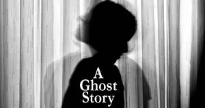 A Ghost Story, an instant drama