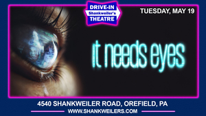 Independent Film: IT NEEDS EYES