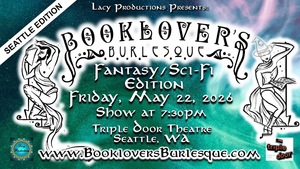 BOOKLOVER’S BURLESQUE:  Fantasy/Sci-Fi Seattle Edition