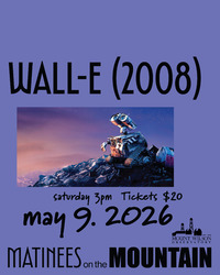 MWO Presents its first Matinees on the Mountain of 2026, screening Disney’s “Wall-E