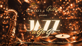 JAZZ A GO GO at LouLou Santa Monica