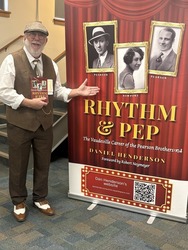 Book Talk -Daniel Henderson presents: Rhythm & Pep: The Vaudeville Career of the Pearson Brothers
