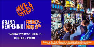 Dave & Buster’s Grand Reopening in Miami!