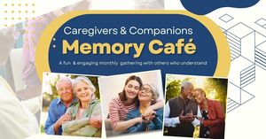 Caregivers & Companions Memory Cafe