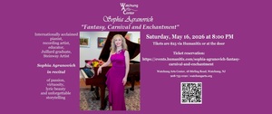 "Fantasy, Carnival and Enchantment” – Sophia Agranovich in Concert  5/16 at the Watchung Arts Center