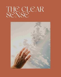 The Clear Sense: A Psychic Development Course