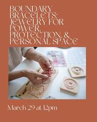 Boundary Bracelets: Power, Protection, and Personal Space
