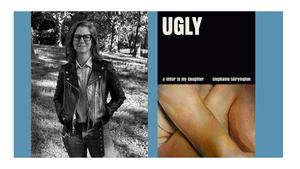 Stephanie Fairyington with Monique Jenkinson - Ugly: A Letter to My Daughter