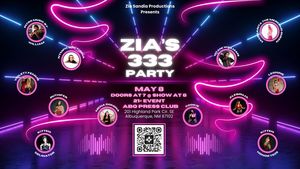 Zia’s 333 Party!