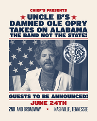 Uncle B's Damned Ole Opry Takes on Alabama- The Band Not The State