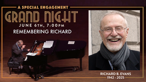 It's A Grand Night For Singing- June 6th, Remembering Richard Evans