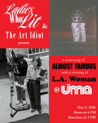 Ladies Who Lit & The Art Idiot Present a Screening of ALMOST FAMOUS at UIMA