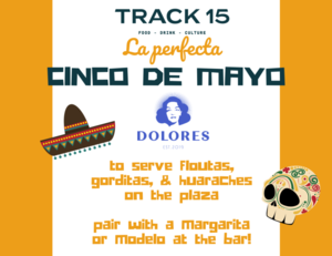 Dolores Takes Over the Plaza at Track 15 to Celebrate Cinco De Mayo