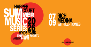 Harper Court Summer Music Series - Rich Medina with LeftJones