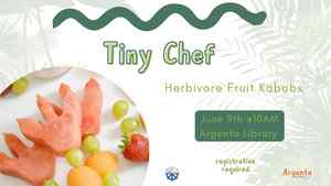 Tiny Chef: Herbivore Fruit Kabobs (Registration Required)
