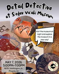 Detail Detective at S'edav Va'aki Museum