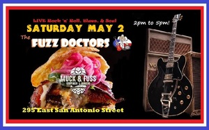 LIVE music with The Fuzz Doctors at Muck & Fuss, May 2nd 2pm to 5pm!