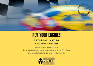THE YARD AT FISHERS DISTRICT TO HOST FOURTH ANNUAL  ‘REV YOUR ENGINES’ INDY 500 PRELUDE EVENT