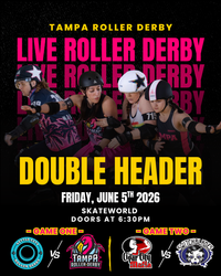 Tampa Roller Derby 6/5/26 Doubleheader