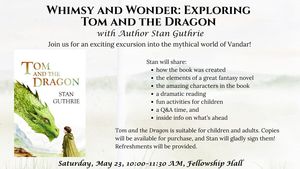 Whimsy and Wonder: Exploring Tom and the Dragon with Author Stan Guthrie