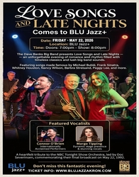 Love Songs and Late Nights The Dave Banks Big Band May 22 Blujazz+ Akron