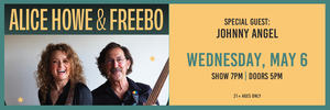 Alice Howe & Freebo with special guest Johnny Angel