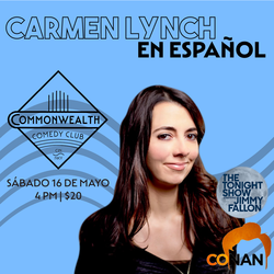 CARMEN LYNCH EN ESPANOL presented by Commonwealth Comedy Club