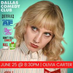 Dallas Comedy Club Presents: Olivia Carter
