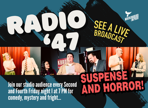Radio 47 - The Live Horror Suspense Comedy