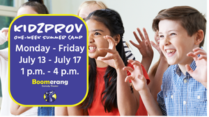 KIDSPROV - Improv Summer Camp for 8-11 year olds FREE TUITION