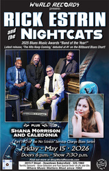 RICK ESTRIN & THE NIGHTCATS + SHANA MORRISON and CALEDONIA - Friday May 15