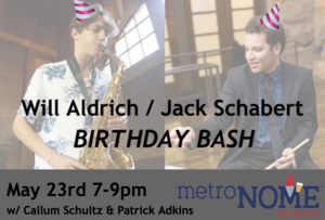 Will Aldrich/Jack Schabert Birthday Bash #4
