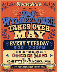 Music & Margaritas with KCRW’s DJ Wyldeflower at HomeState