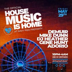 The Official Pre Party of House Music is Home at Navy Pier at Soundbar.