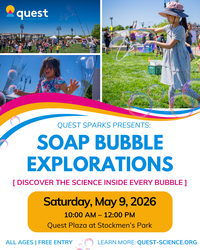Quest Presents: Soap Bubble Explorations