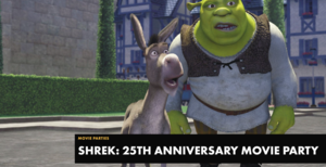 SHREK: 25TH ANNIVERSARY MOVIE PARTY at Alamo Drafthouse Park North