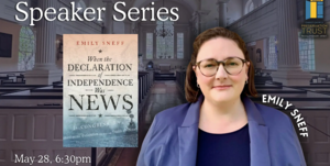 Speaker Series: When The Declaration of Independence Was News