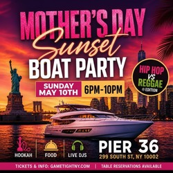 NYC MOTHERS DAY HIP HOP VS REGGAE SUNSET SITESEEING CRUISE PIER 36
